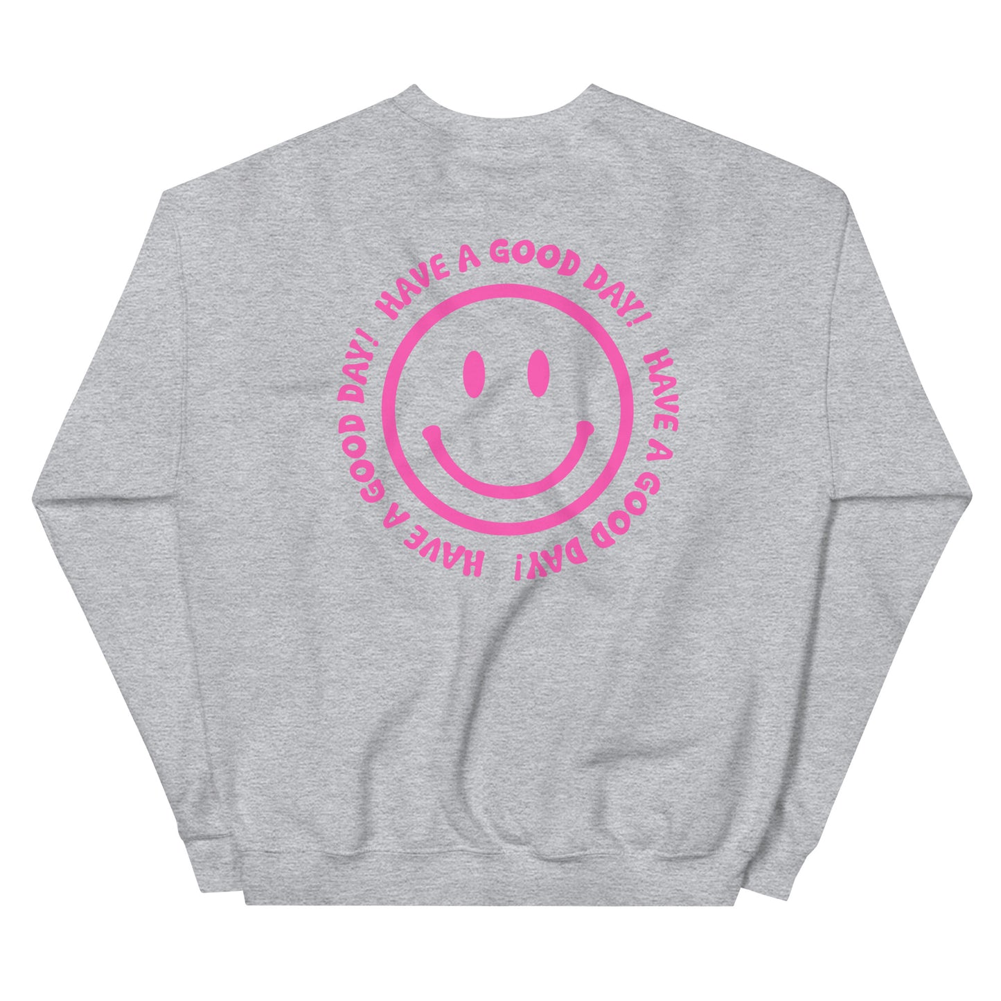 Have A Good Day Smiley Face Sweatshirt