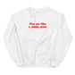 Pay Me Like A White Man Sweatshirt