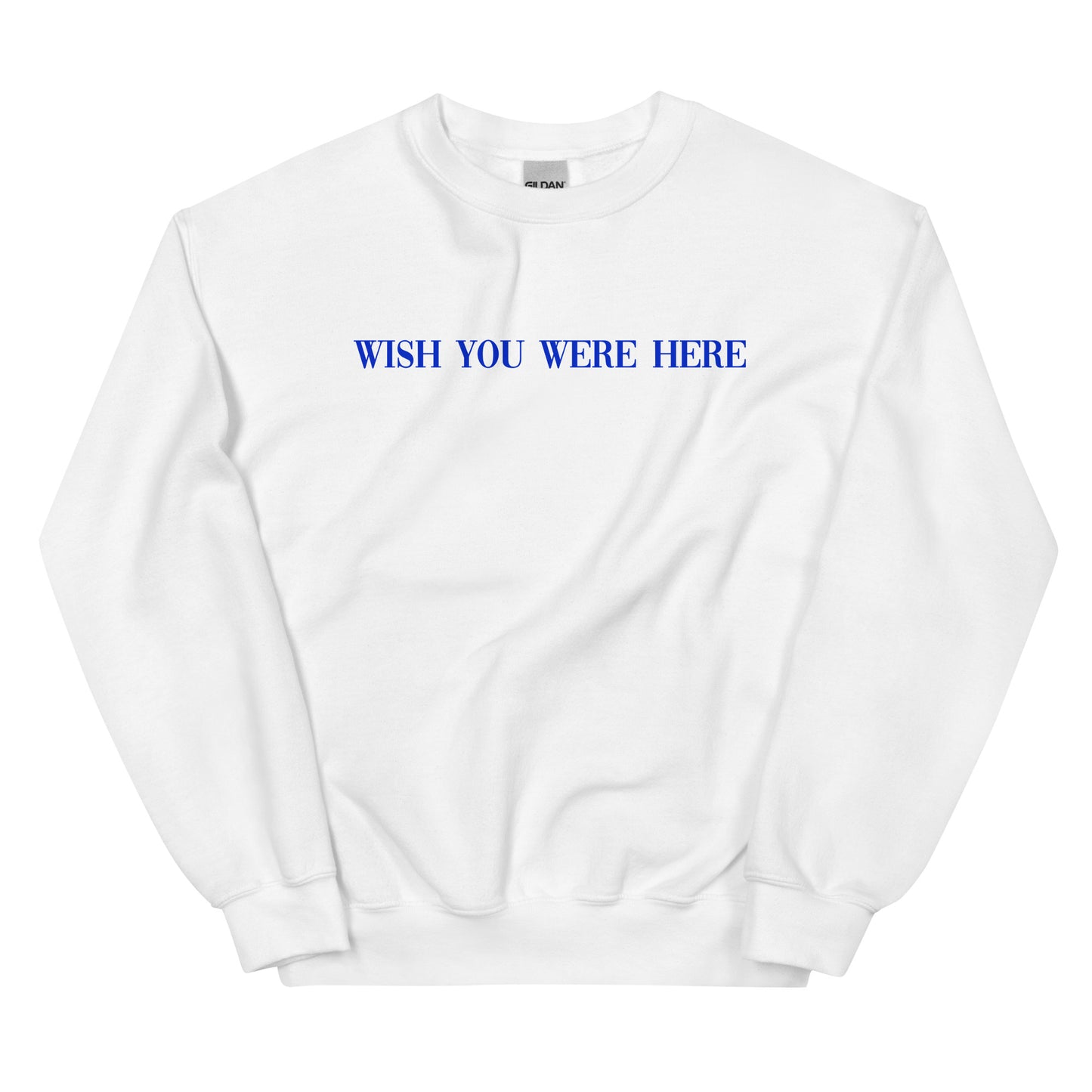 Wish You Were Here Sweatshirt