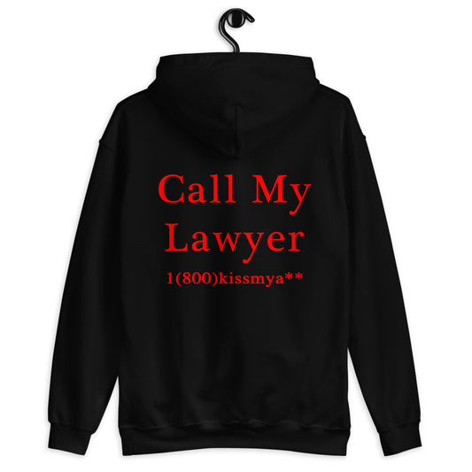 Call My Lawyer Unisex Hoodie