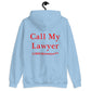 Call My Lawyer Unisex Hoodie