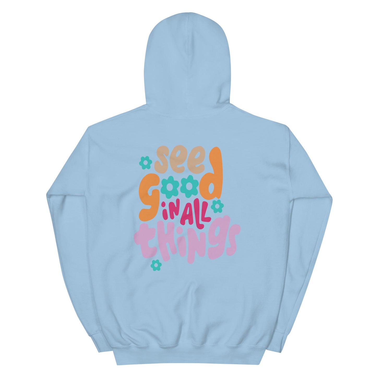 See Good In All Things Hoodie