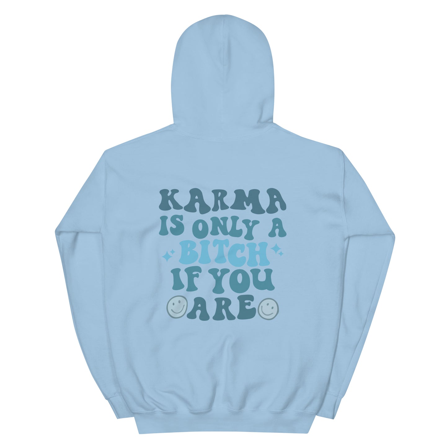 Karma Is Only A Bitch Hoodie