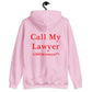 Call My Lawyer Unisex Hoodie