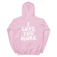 I Love You More Hoodie