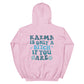 Karma Is Only A Bitch Hoodie