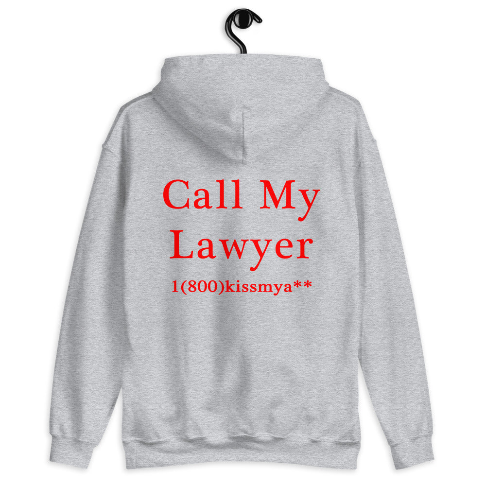 Call My Lawyer Unisex Hoodie