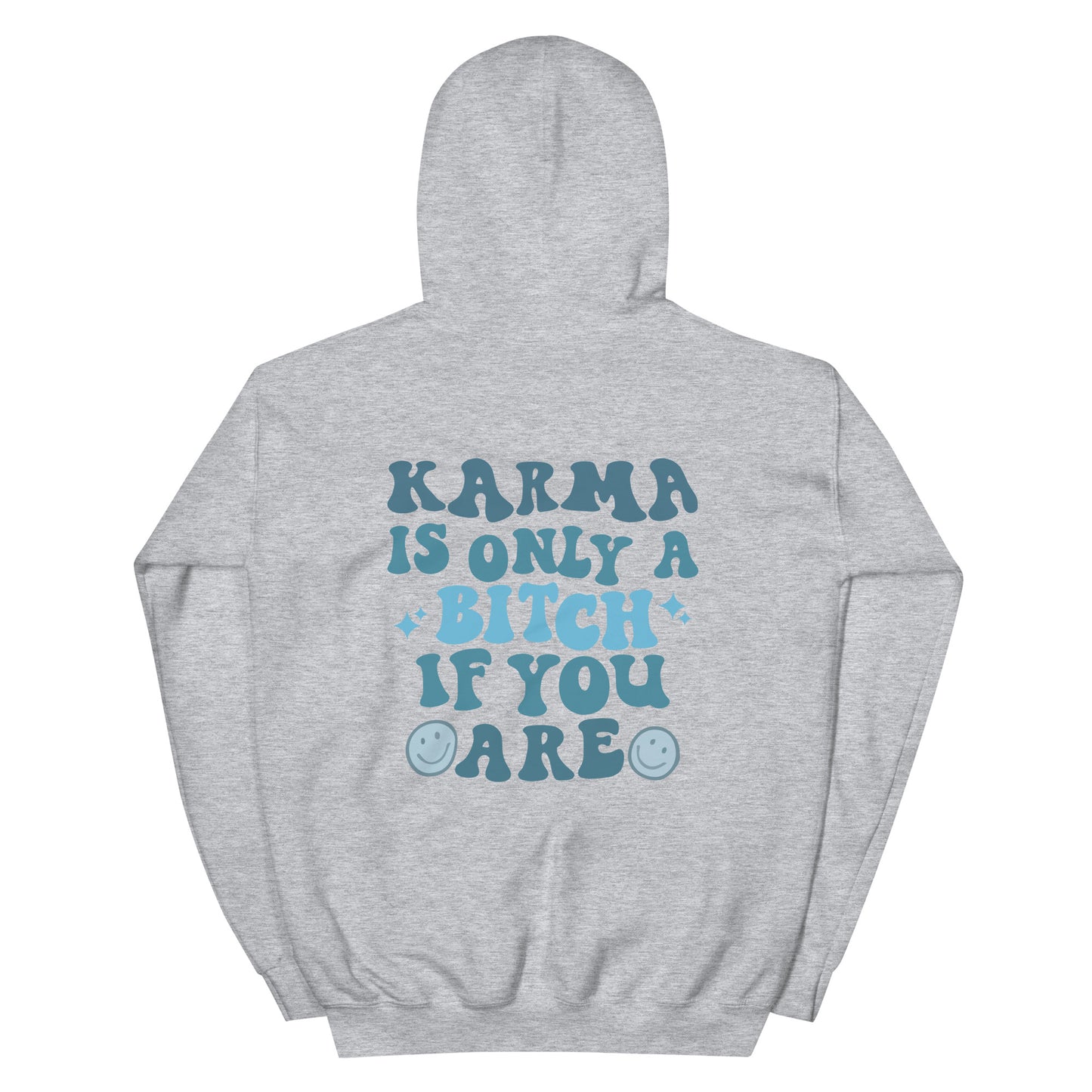 Karma Is Only A Bitch Hoodie