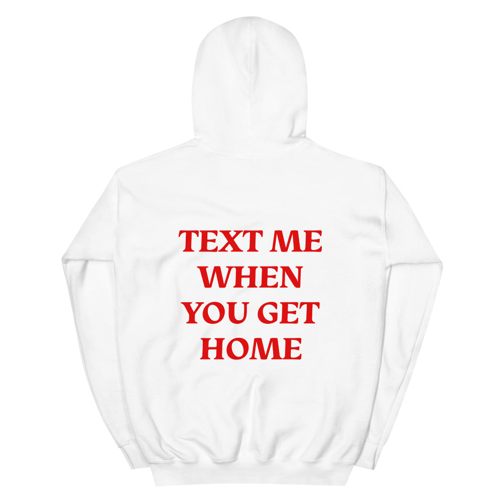 Text Me When You Get Home White Hoodie