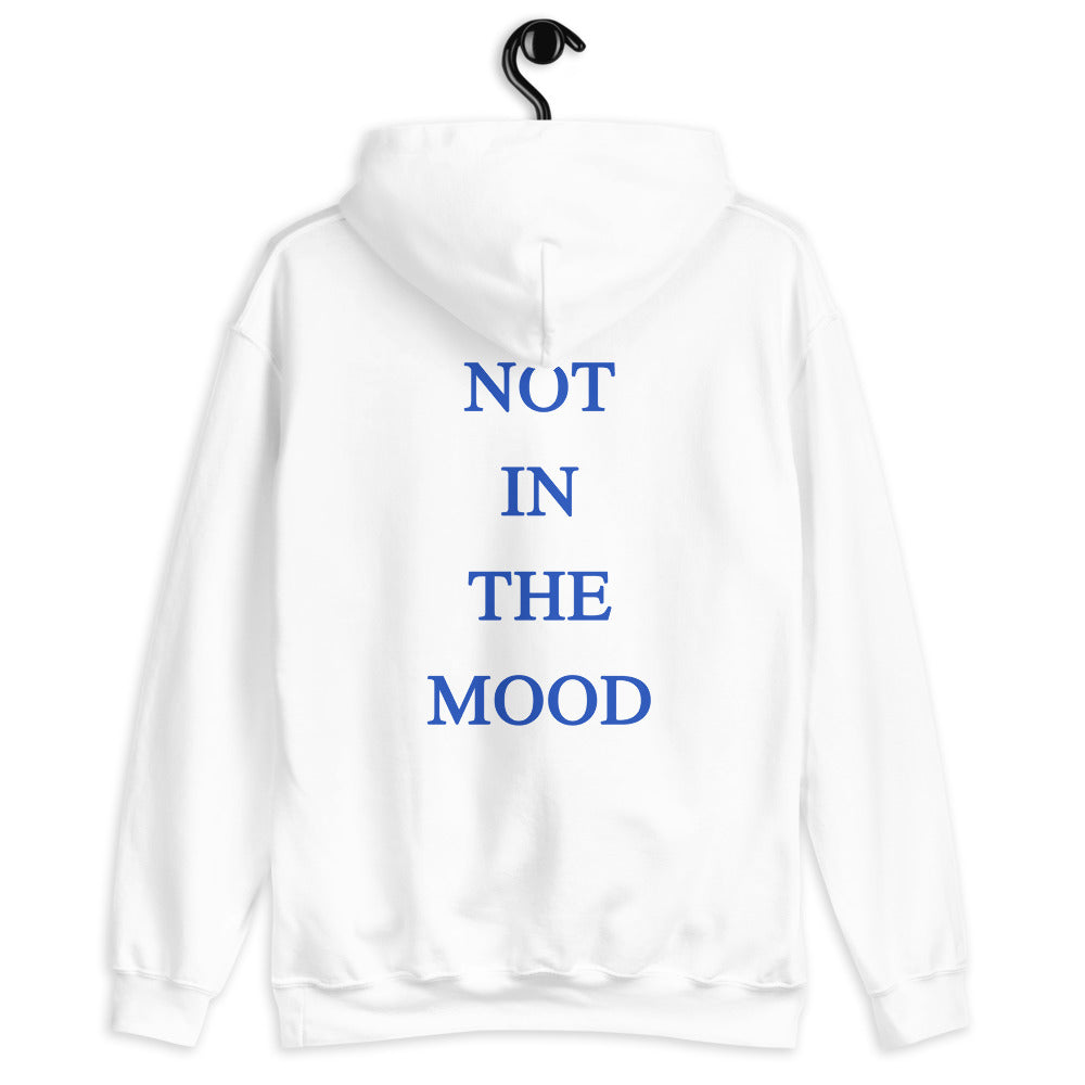 Not In The Mood Hoodie White