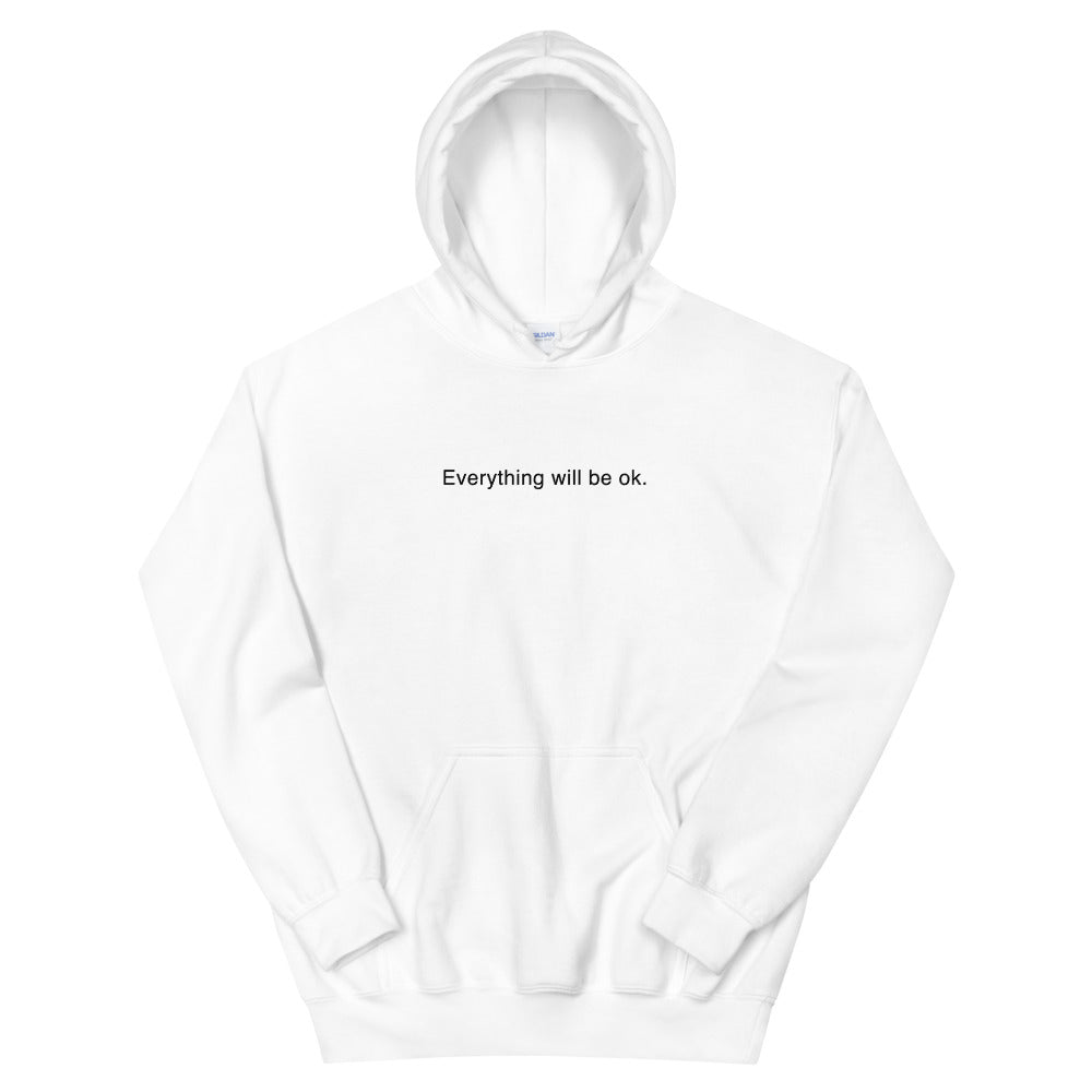 Everything Will be Okay Hoodie