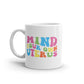 Mind Your Own Uterus Mug