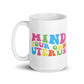 Mind Your Own Uterus Mug