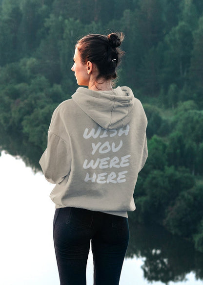 Wish You Were Here Hoodie